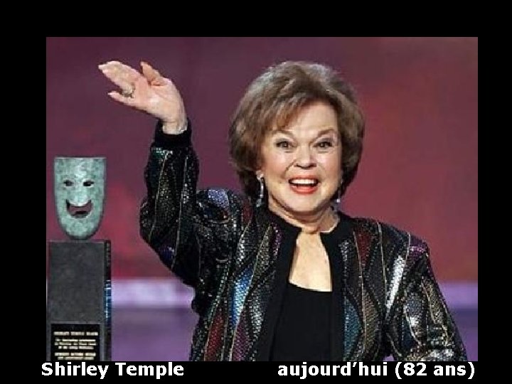 Shirley Temple aujourd’hui (82 ans) 