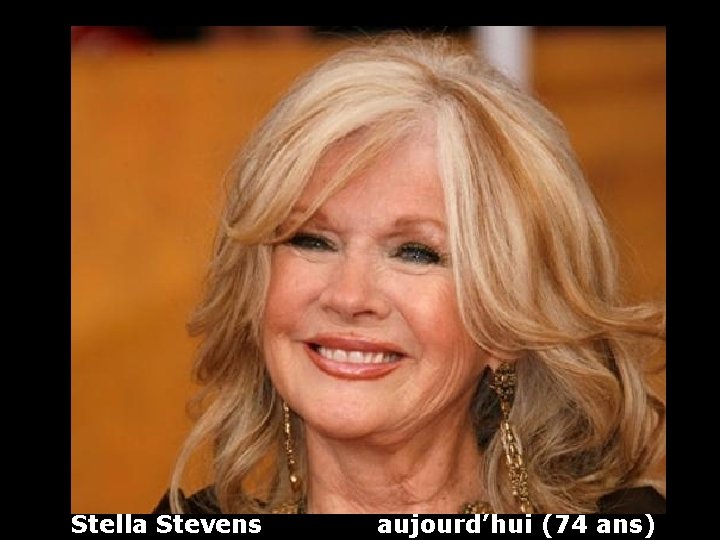 Stella Stevens aujourd’hui (74 ans) 