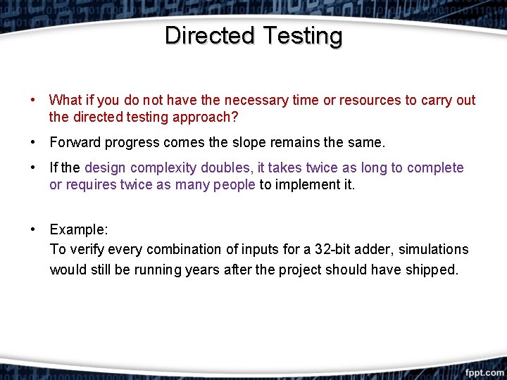 Directed Testing • What if you do not have the necessary time or resources