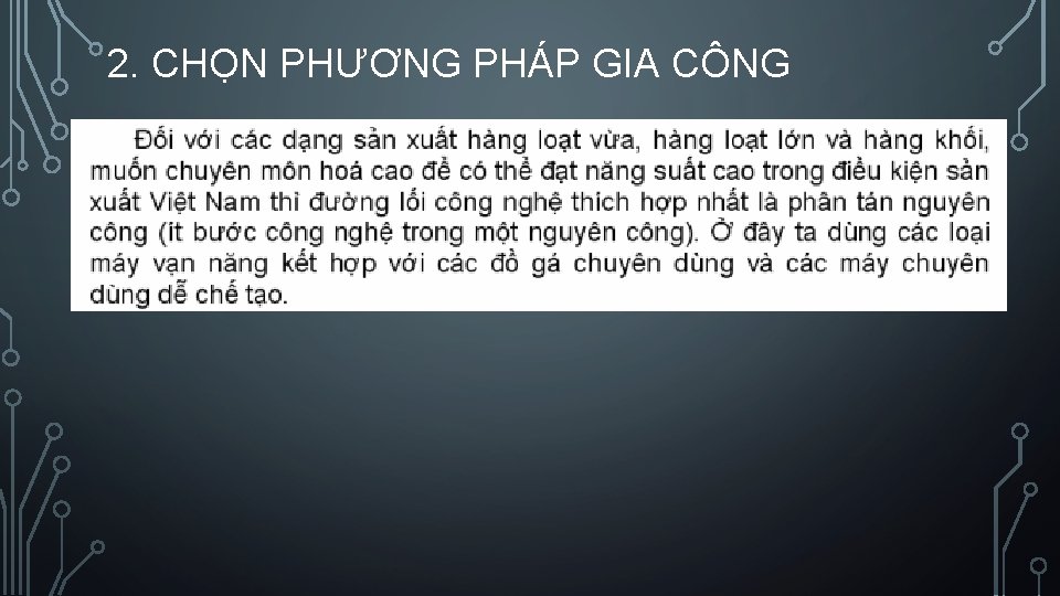 2. CHỌN PHƯƠNG PHÁP GIA CÔNG 