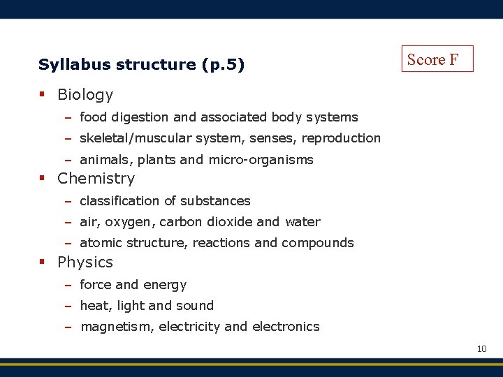 Syllabus structure (p. 5) Score F § Biology – food digestion and associated body