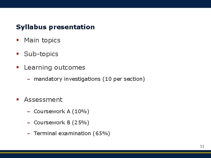 Syllabus presentation § Main topics § Sub-topics § Learning outcomes – mandatory investigations (10