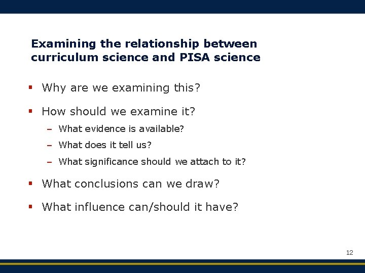 Examining the relationship between curriculum science and PISA science § Why are we examining