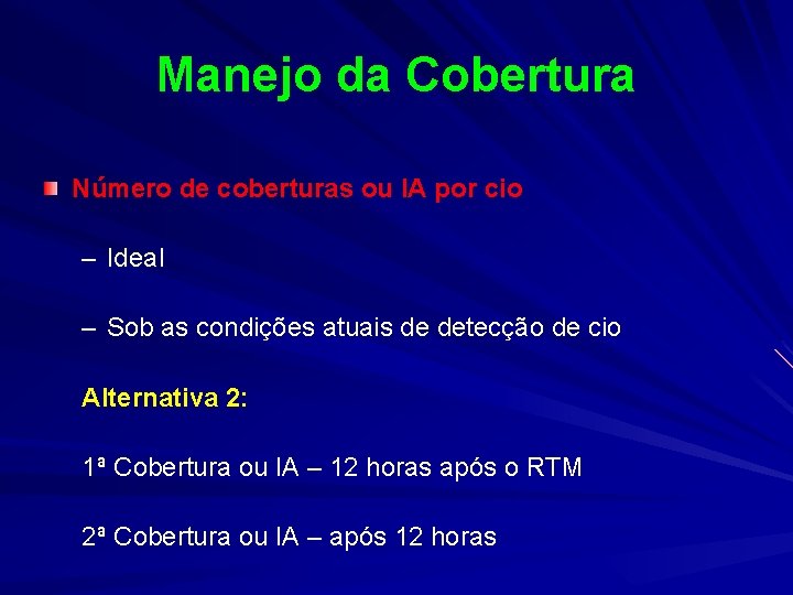 Manejo da Cobertura Número de coberturas ou IA por cio – Ideal – Sob