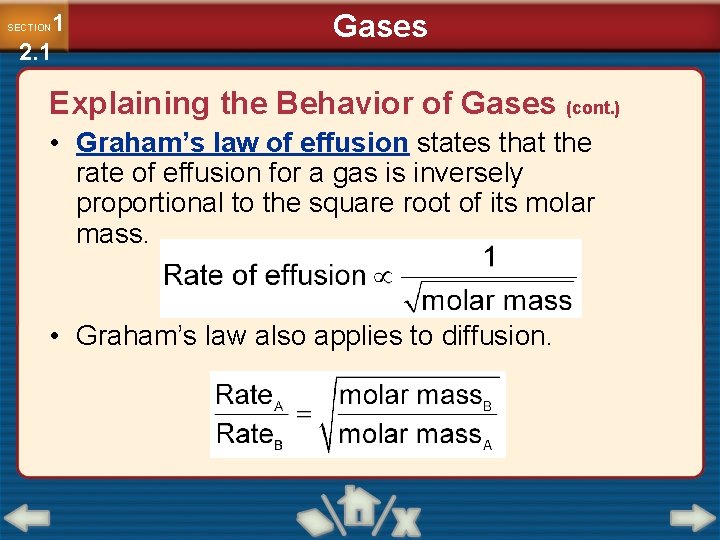 1 2. 1 SECTION Gases Explaining the Behavior of Gases (cont. ) • Graham’s