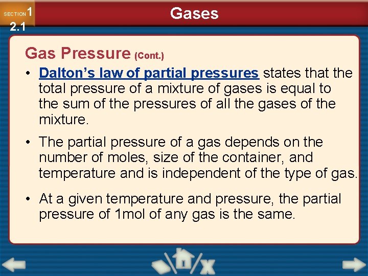 1 2. 1 SECTION Gases Gas Pressure (Cont. ) • Dalton’s law of partial
