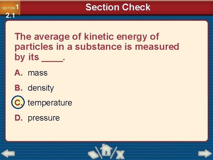 1 2. 1 SECTION Section Check The average of kinetic energy of particles in