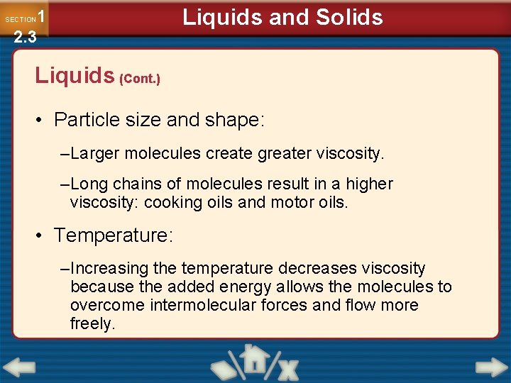 Liquids and Solids 1 2. 3 SECTION Liquids (Cont. ) • Particle size and