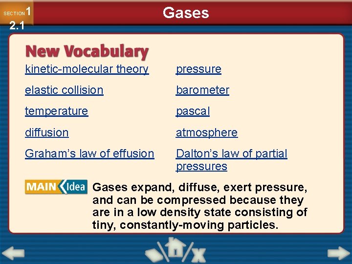 Gases 1 2. 1 SECTION kinetic-molecular theory pressure elastic collision barometer temperature pascal diffusion