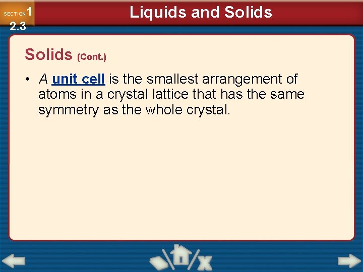 1 2. 3 SECTION Liquids and Solids (Cont. ) • A unit cell is