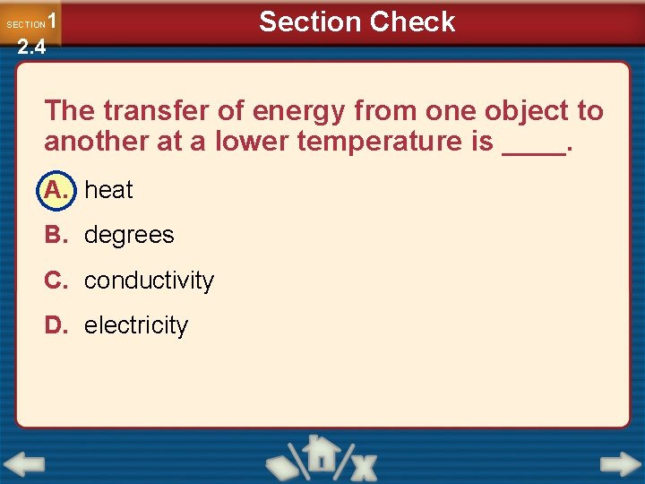1 2. 4 SECTION Section Check The transfer of energy from one object to