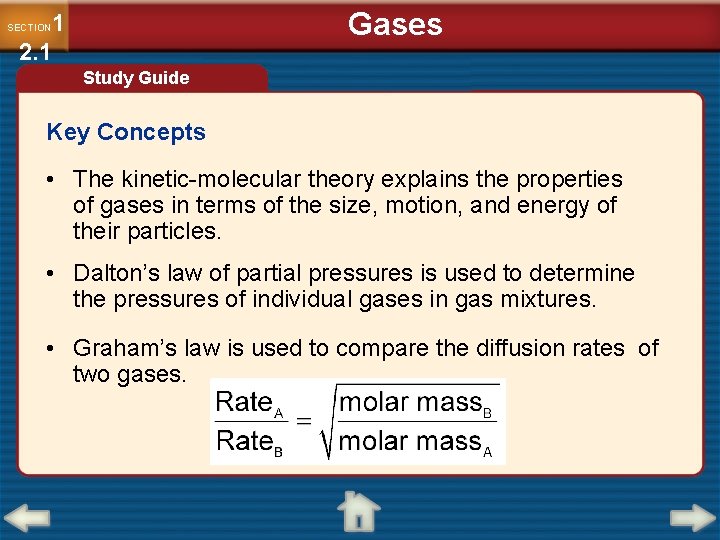 Gases 1 2. 1 SECTION Study Guide Key Concepts • The kinetic-molecular theory explains