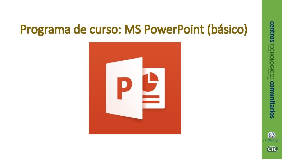 Programa de curso: MS Power. Point (básico) 