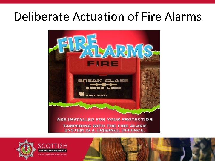 Deliberate Actuation of Fire Alarms 