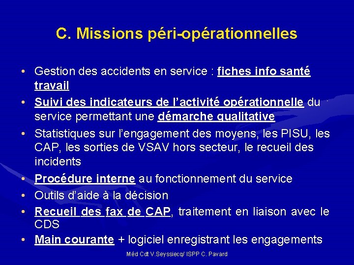 C. Missions péri-opérationnelles • Gestion des accidents en service : fiches info santé travail C. Missions péri-opérationnelles • Gestion des accidents en service : fiches info santé travail