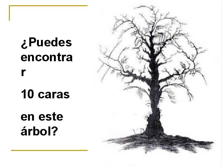 ¿Puedes encontra r 10 caras en este árbol? 