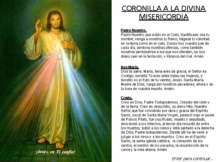 CORONILLA A LA DIVINA MISERICORDIA Padre Nuestro que estás en el Cielo, , Santificado