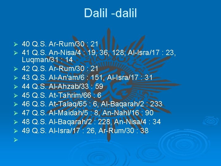 Dalil dalil Ø Ø Ø 40 Q. S. Ar Rum/30 : 21 41 Q.