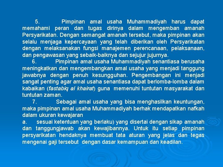  5. Pimpinan amal usaha Muhammadiyah harus dapat memahami peran dan tugas dirinya dalam