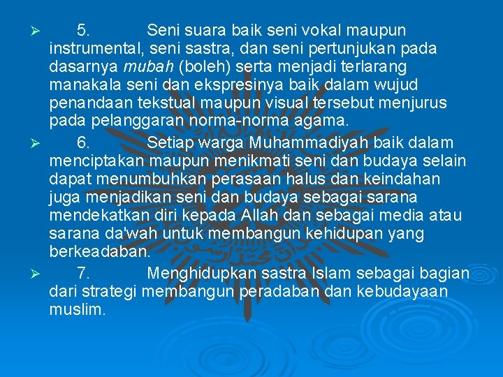  5. Seni suara baik seni vokal maupun instrumental, seni sastra, dan seni pertunjukan