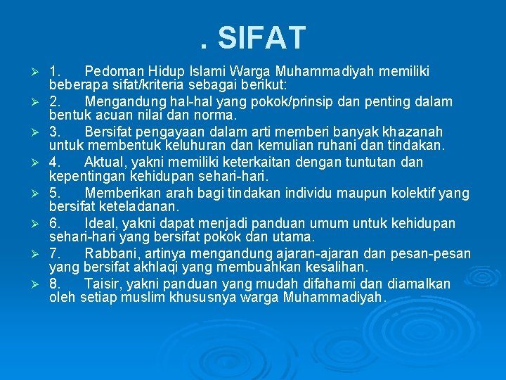 . SIFAT Ø Ø Ø Ø 1. Pedoman Hidup Islami Warga Muhammadiyah memiliki beberapa