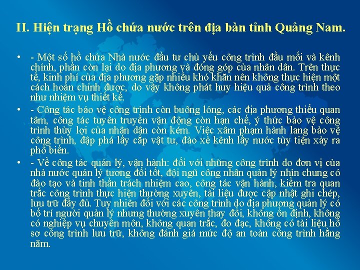 II. Hiện trạng Hồ chứa nước trên địa bàn tỉnh Quảng Nam. • -