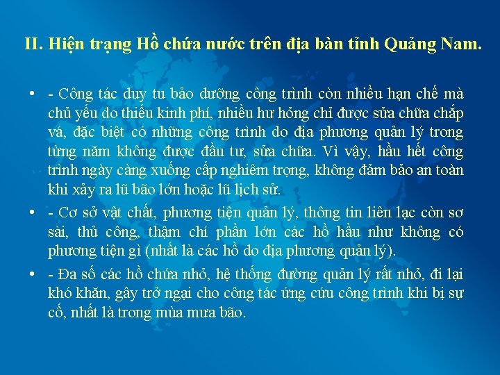 II. Hiện trạng Hồ chứa nước trên địa bàn tỉnh Quảng Nam. • -