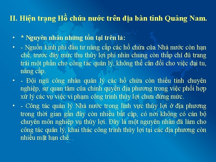 II. Hiện trạng Hồ chứa nước trên địa bàn tỉnh Quảng Nam. • *