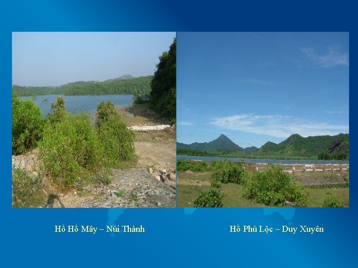 Hồ Hố Mây – Núi Thành Hồ Phú Lộc – Duy Xuyên 
