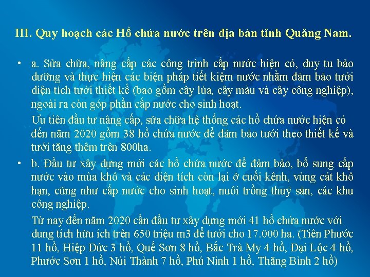 III. Quy hoạch các Hồ chứa nước trên địa bàn tỉnh Quảng Nam. •