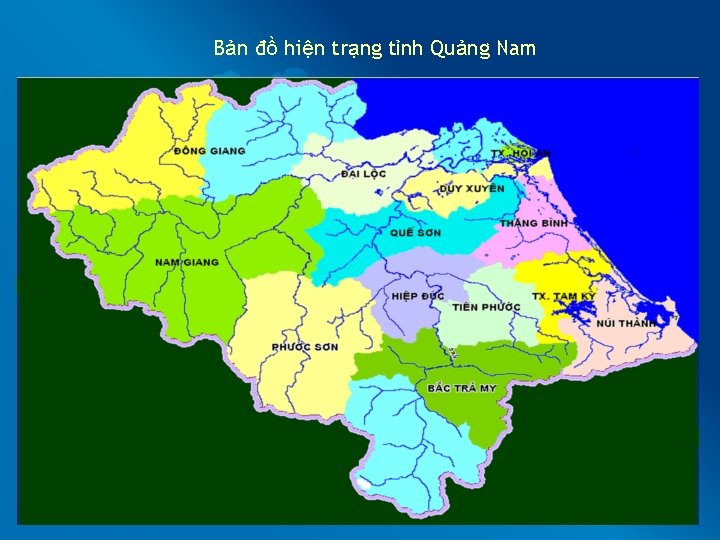 Bản đồ hiện trạng tỉnh Quảng Nam 