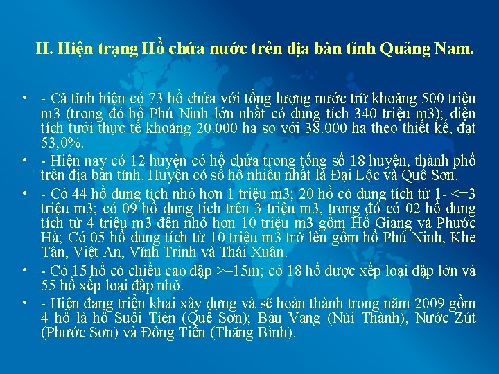 II. Hiện trạng Hồ chứa nước trên địa bàn tỉnh Quảng Nam. • -