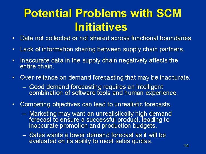 Potential Problems with SCM Initiatives • Data not collected or not shared across functional Potential Problems with SCM Initiatives • Data not collected or not shared across functional