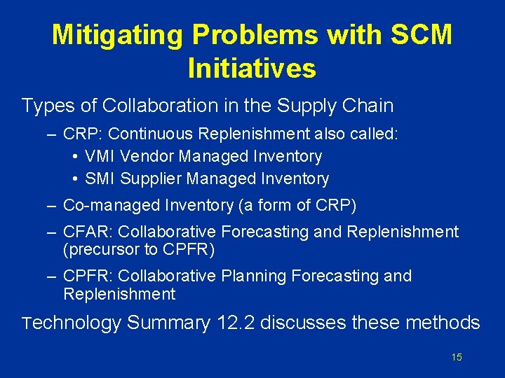 Mitigating Problems with SCM Initiatives Types of Collaboration in the Supply Chain – CRP: Mitigating Problems with SCM Initiatives Types of Collaboration in the Supply Chain – CRP: