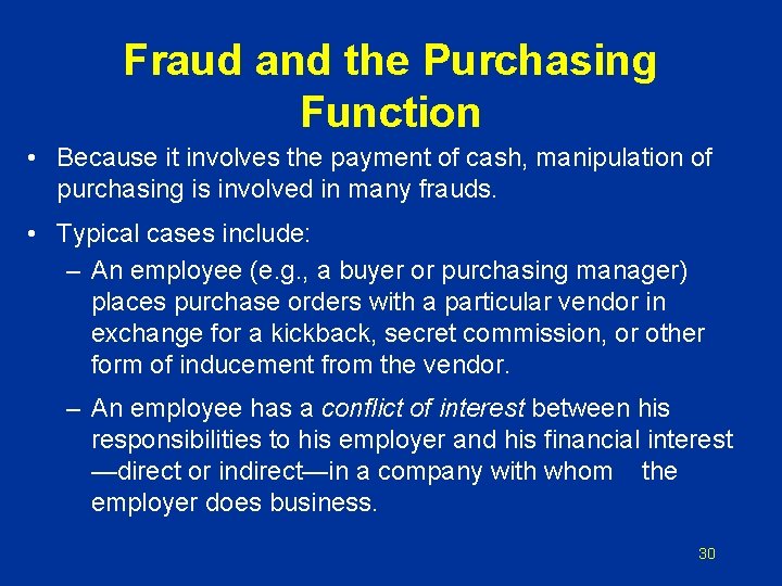 Fraud and the Purchasing Function • Because it involves the payment of cash, manipulation Fraud and the Purchasing Function • Because it involves the payment of cash, manipulation