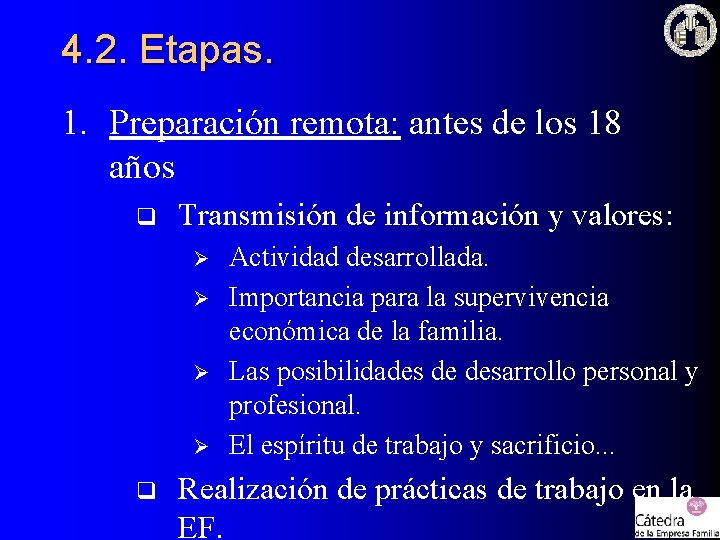 4. 2. Etapas. 1. Preparación remota: antes de los 18 años q Transmisión de 4. 2. Etapas. 1. Preparación remota: antes de los 18 años q Transmisión de