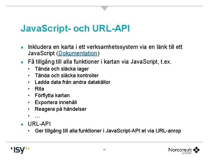 Java. Script- och URL-API Inkludera en karta i ett verksamhetssystem via en länk till