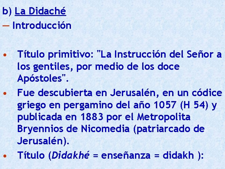 b) La Didaché — Introducción • Título primitivo: "La Instrucción del Señor a los