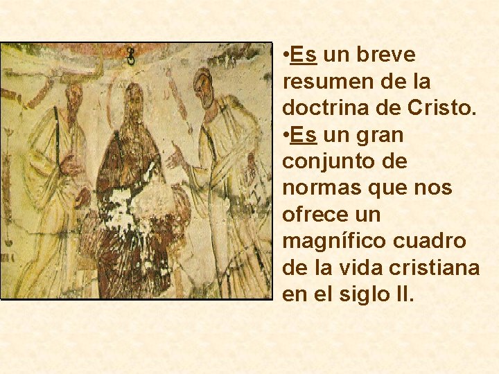  • Es un breve resumen de la doctrina de Cristo. • Es un