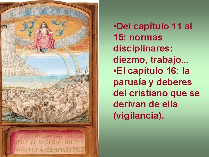  • Del capítulo 11 al 15: normas disciplinares: diezmo, trabajo. . . •