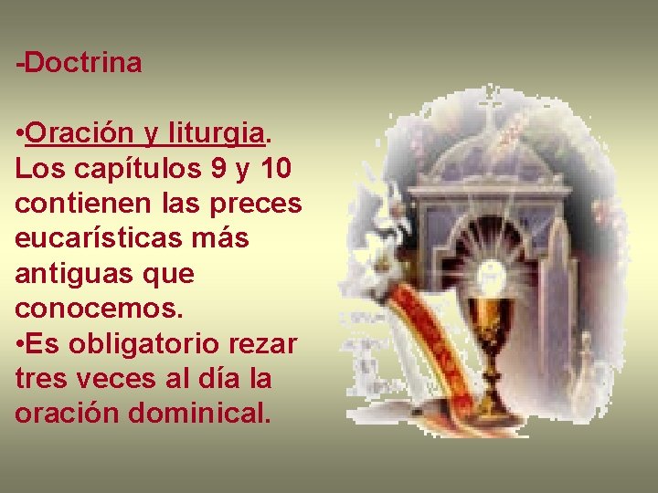 -Doctrina • Oración y liturgia. Los capítulos 9 y 10 contienen las preces eucarísticas