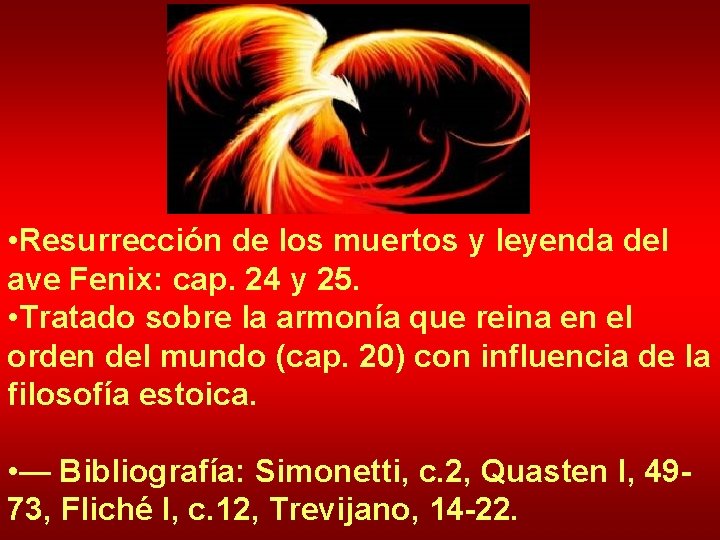  • Resurrección de los muertos y leyenda del ave Fenix: cap. 24 y