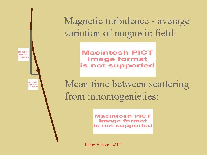 Magnetic turbulence - average variation of magnetic field: Mean time between scattering from inhomogenieties: