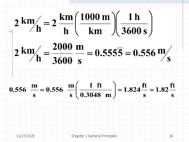 Convert 2 km/h to m/s. How many ft/s is this? SOLUTION: Since 1 km