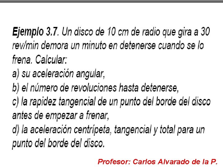 Profesor: Carlos Alvarado de la P. 