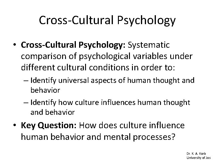 Cross Cultural Psychology Introduction Dr K A Korb