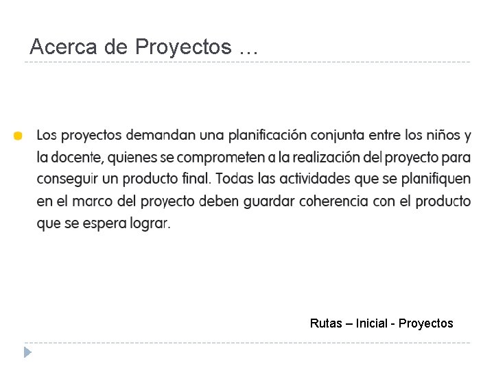 Acerca de Proyectos … Rutas – Inicial - Proyectos 