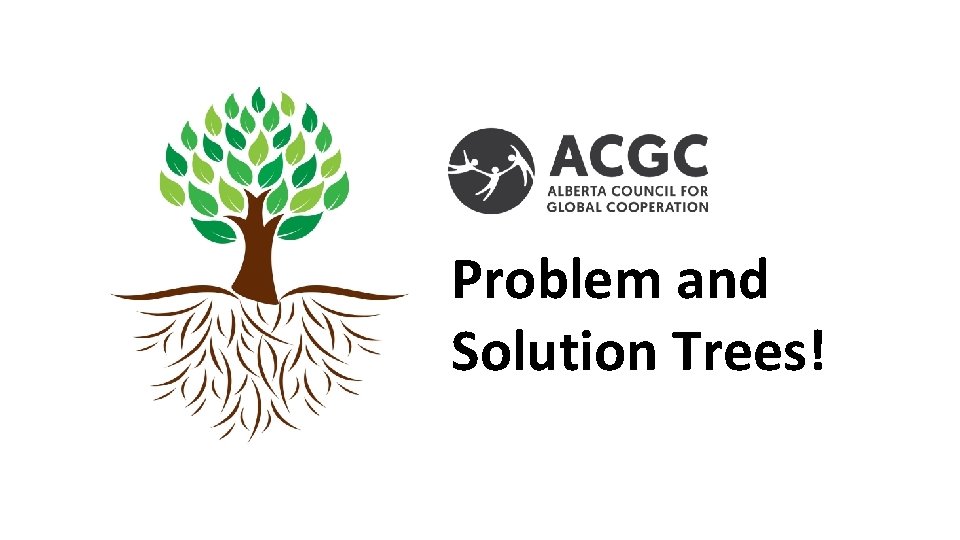 Problem and Solution Trees! 