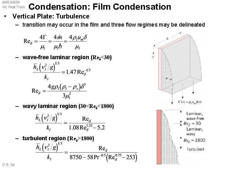 AME 60634 Int. Heat Trans. Condensation: Film Condensation • Vertical Plate: Turbulence – transition AME 60634 Int. Heat Trans. Condensation: Film Condensation • Vertical Plate: Turbulence – transition