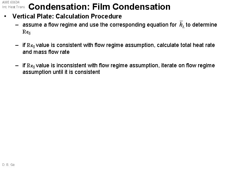 AME 60634 Int. Heat Trans. Condensation: Film Condensation • Vertical Plate: Calculation Procedure –